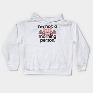 I'm Not A Morning Person Kids Hoodie